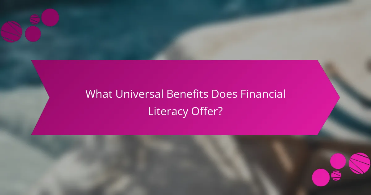 What Universal Benefits Does Financial Literacy Offer?